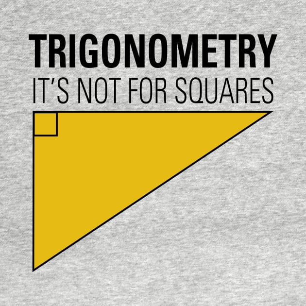 Trigonometry Not For Squares by oddmatter